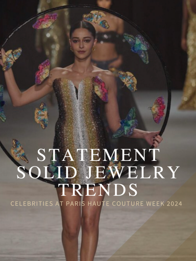 Golden Glamour: Statement Jewelry Trends at Paris Haute Couture Week 2024